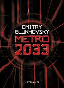 Metro 2033 : une dystopie russe